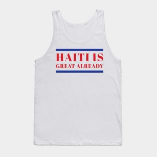 Haiti Is Great Already Tank Top